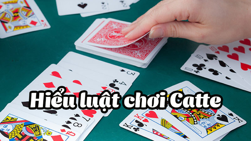 Mỗi ván bài Catte, cược thủ sẽ cầm trên tay 6 lá bài